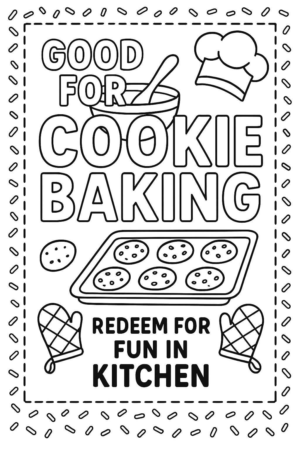Cookie baking coupon template: Good for Cookie Baking text, mixing bowl, cookies on tray, chef hat, sprinkles border, oven mitt decorations, Redeem for fun in kitchen, thick outlines to color