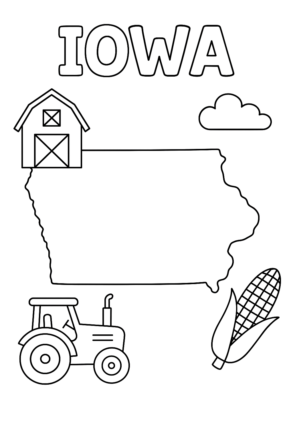 Iowa Write “Iowa” once at the top in outlined letters. Make the state outline the largest element. Add one barn, one tractor, one corn ear, and one cloud in corners.