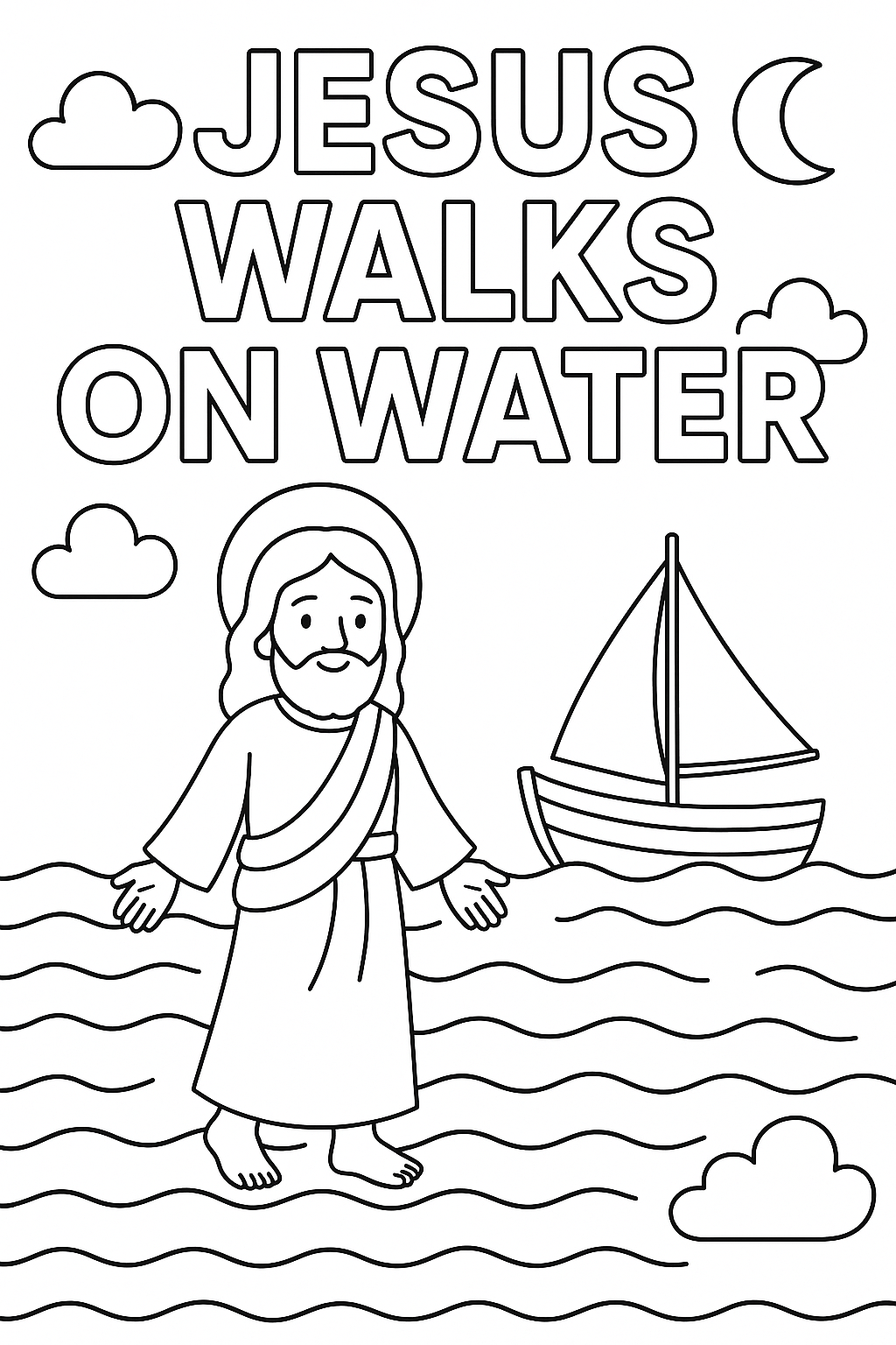 Show Jesus standing calmly on waves with a small boat nearby. Add clouds and moon in corners.