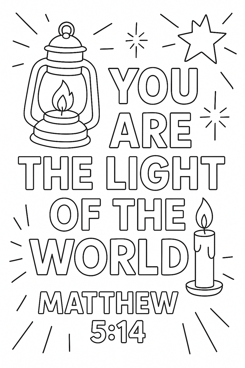 Matthew 5:14 Write: “You are the light of the world.” Add a lantern, candle, star, and rays of light in corners. Large outlined text, minimal background.