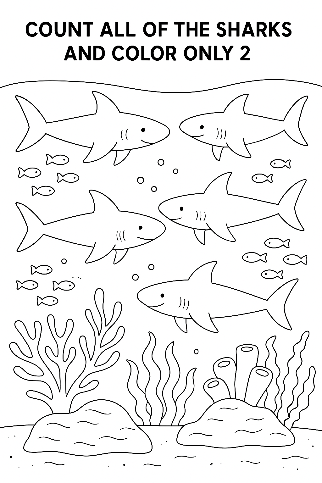 Title: “Count all of the sharks and color only 2.” Create a wide ocean scene with coral and smaller fish around. Include several sharks swimming clearly through the water, easy to count. make sure all of the sharks are not shaded and are clear white
