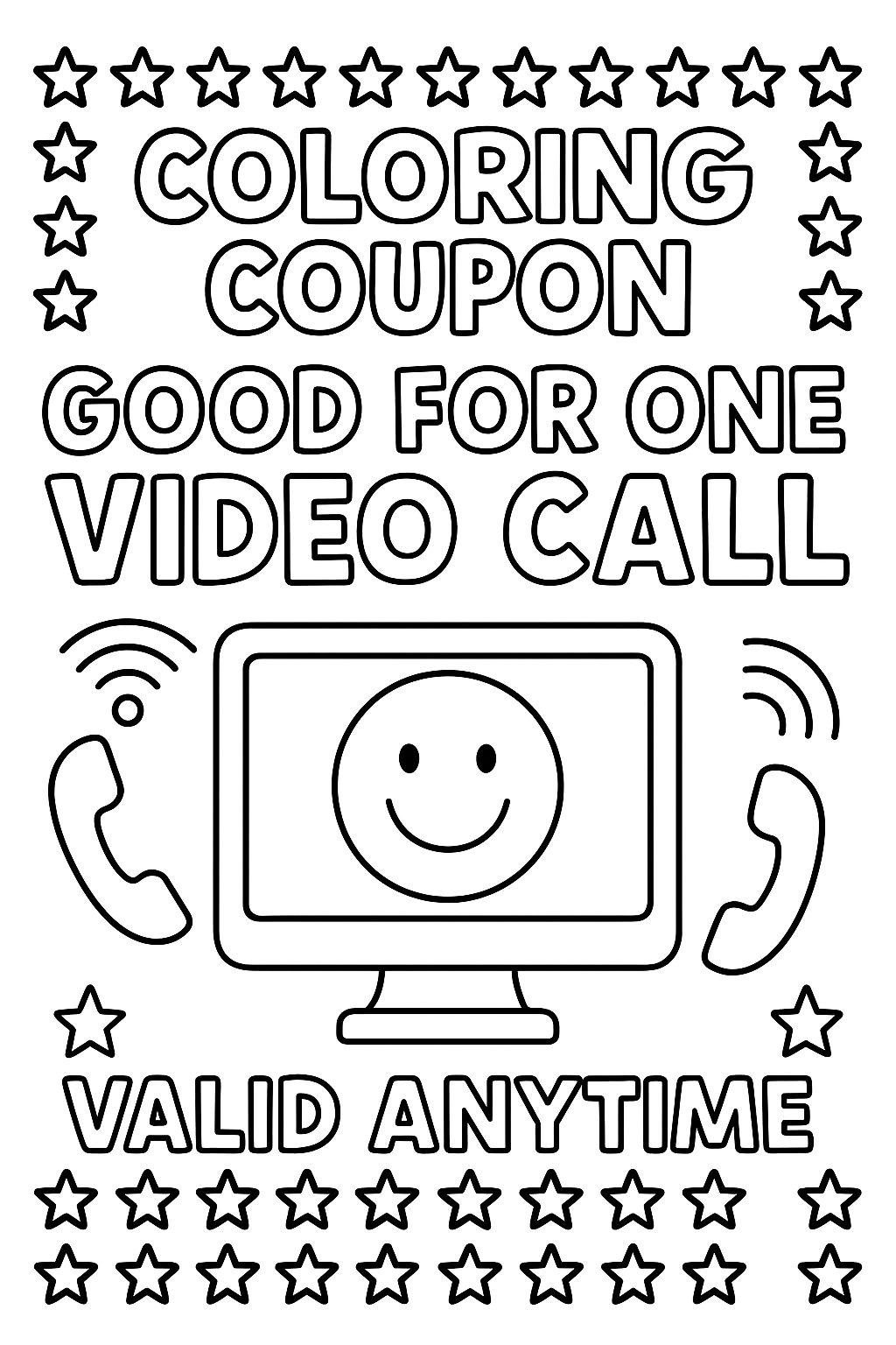Coloring coupon: Good for One Video Call in fun letters, computer screen with smiley face, phone icons, wifi symbols, star border, Valid anytime text, thick line art for personalized gift