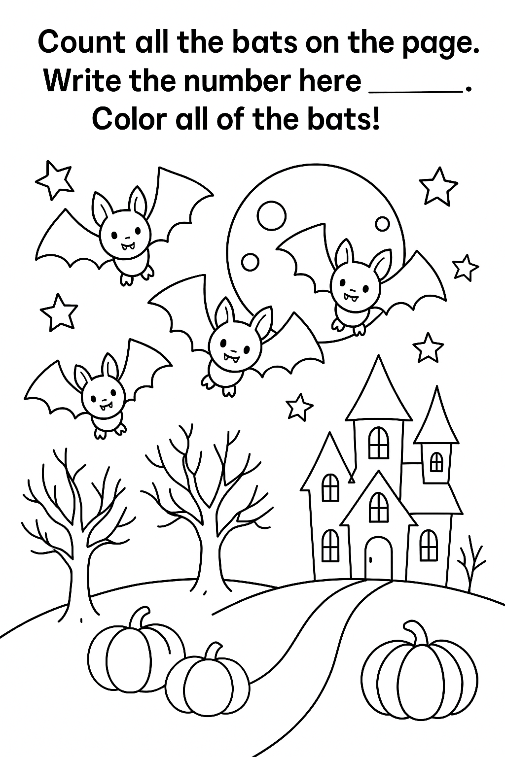 Title at top: “Count all the bats on the page. Write the number here ___ . Color all of the bats!” Create a spooky but friendly night scene with 3–6 flying bats near a large moon. Add a haunted house, trees, stars, and pumpkins in the distance. Keep the layout open and simple, with black-and-white outlines and no shading.