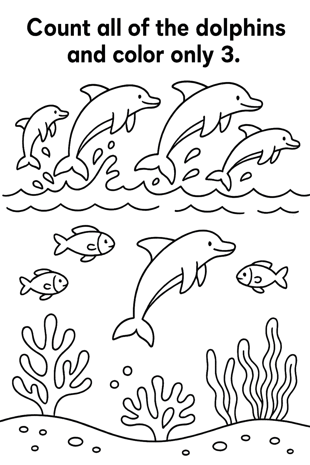 Title: “Count all of the dolphins and color only 3.” Show an ocean surface with splashing waves and a few jumping dolphins. Include coral and fish below to make the scene lively. make sure all of the dolphins and objects are white 