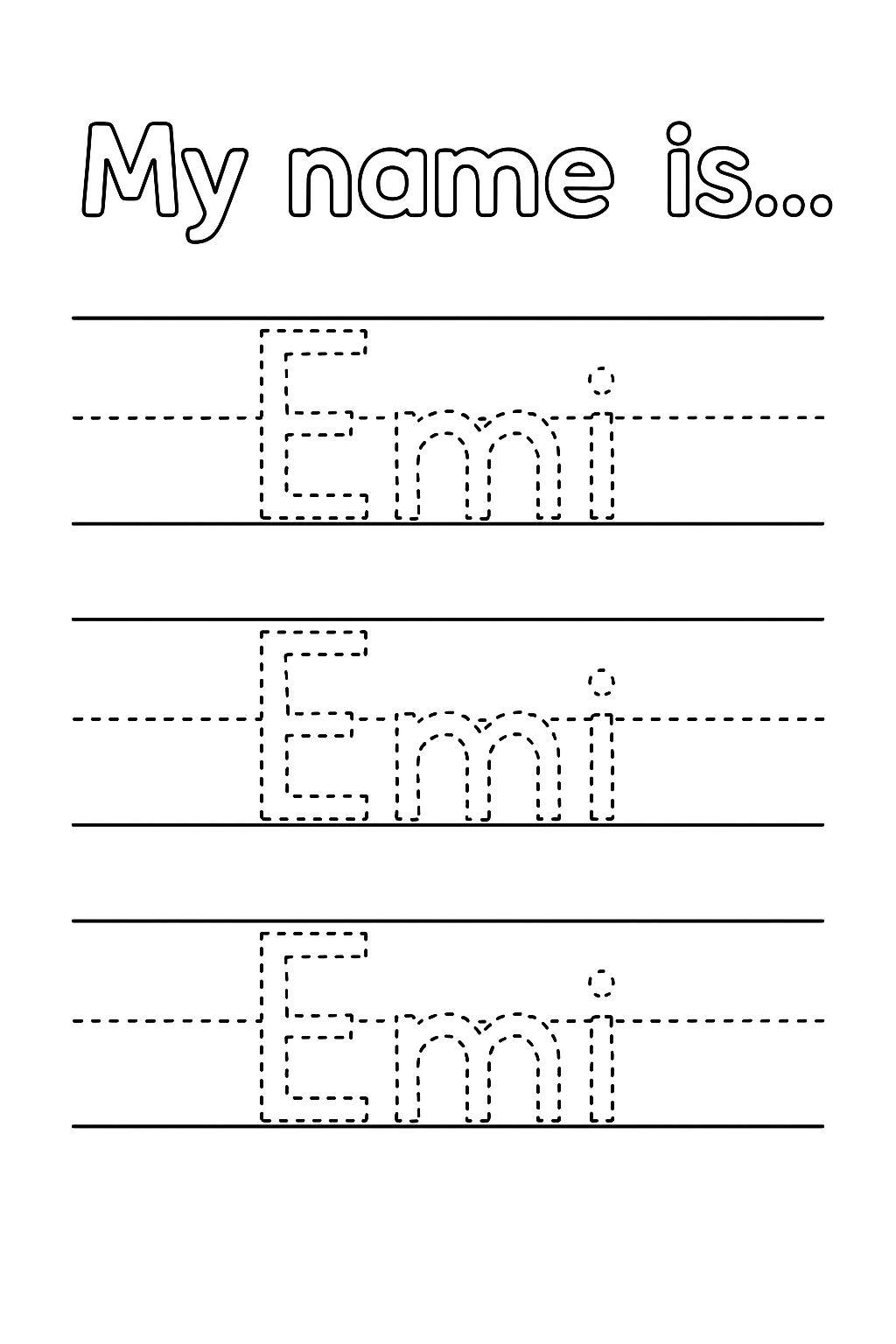 Title: “My name is…” at top. Below, create 3 handwriting rows with top, dashed mid, and baseline lines. Write “Emi” in dashed outlines only, no solid lines. Only “E” is uppercase. Show one Emi per row, centered and evenly spaced.